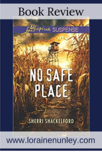 No Safe Place by Sherri Shackelford | Book Review by Loraine Nunley #BookReview @lorainenunley