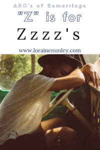 "Z" is for Zzzz's - ABC's of Remarriage @lorainenunley