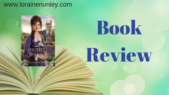 Highest of Hopes by Susan Anne Mason | Book Review by Loraine Nunley #BookReview @lorainenunley