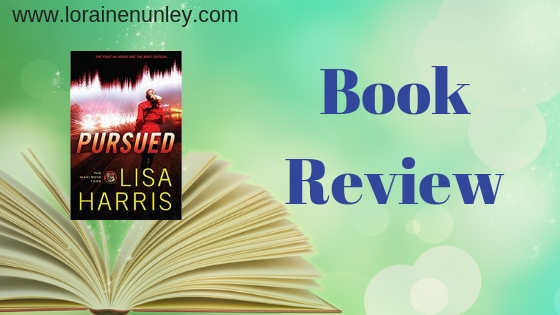 Pursued by Lisa Harris | Book Review by Loraine Nunley #BookReview @lorainenunley