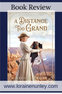 A Distance Too Grand by Regina Scott | Book Review by Loraine Nunley #bookreview