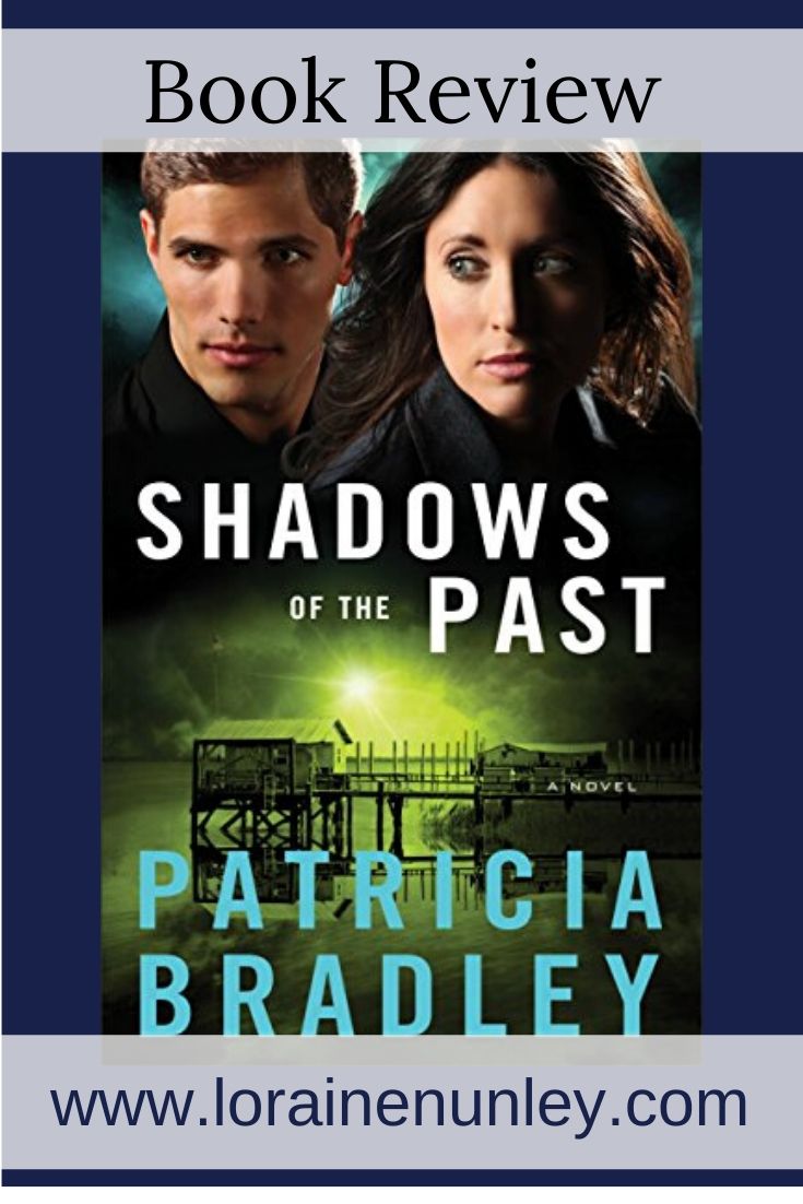 Book Review: Shadows of the Past by Patricia Bradley – Loraine Nunley ...