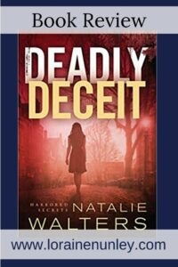 Deadly Deceit by Natalie Walters | Book Review by Loraine Nunley #bookreview