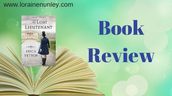 The Lost Lieutenant by Erica Vetsch | Book review by Loraine Nunley #bookreview