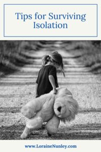 Tips for surviving isolation | lorainenunley.com