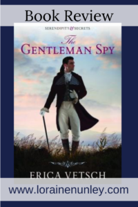 The Gentleman Spy by Erica Vetsch | Book review by Loraine Nunley