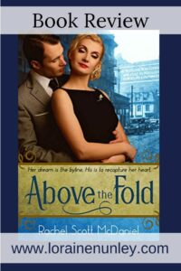 Above the Fold by Rachel Scott McDaniel | Book review by Loraine Nunley #bookreview
