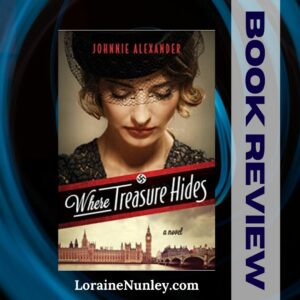 Where Treasure Hides by Johnnie Alexander | Book Review by Loraine Nunley
