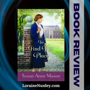 To Find Her Place by Susan Anne Mason | Book Review by Loraine Nunley #bookreview