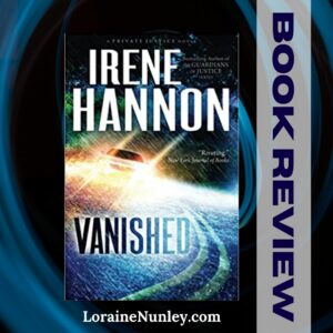 Vanished by Irene Hannon | Book review by Loraine Nunley #bookreview