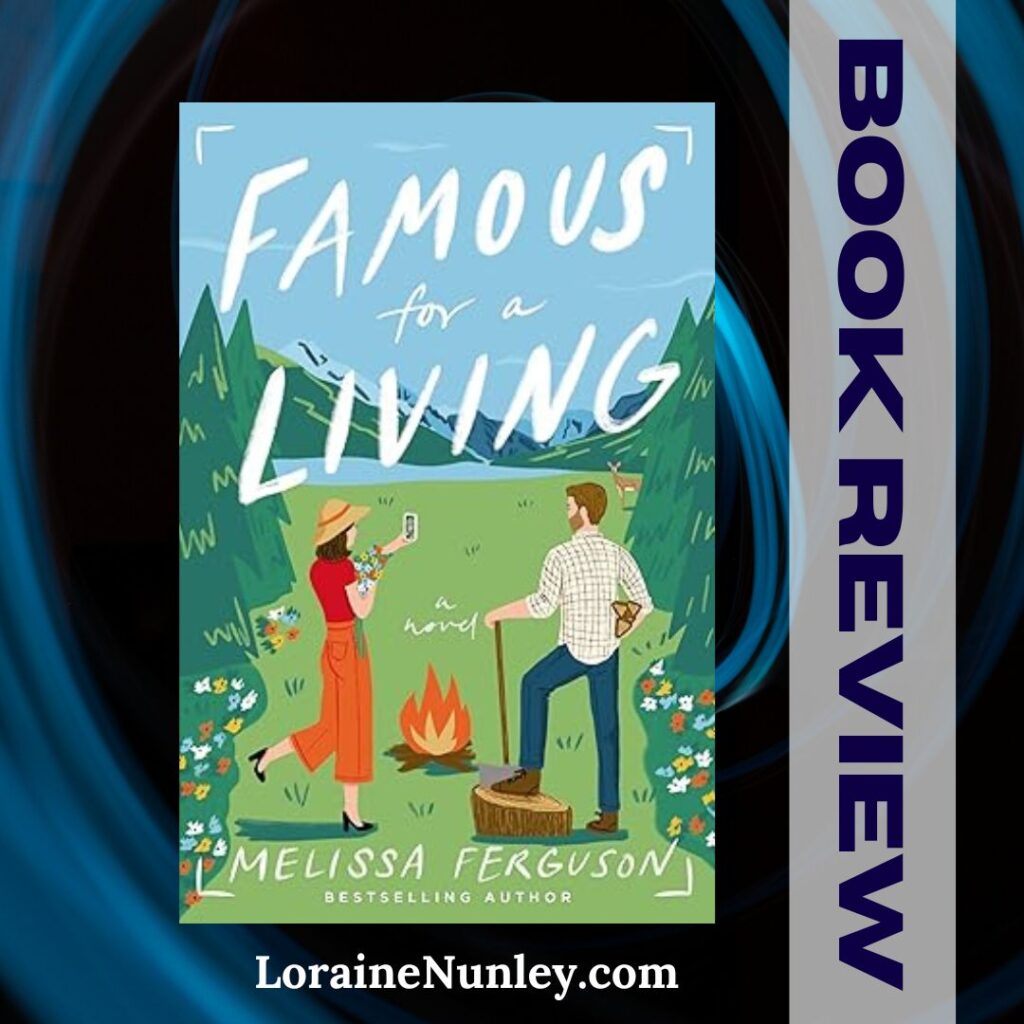 Book Review Famous for a Living by Melissa Ferguson Loraine