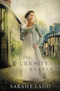 The Curiosity Keeper by Sarah E Ladd