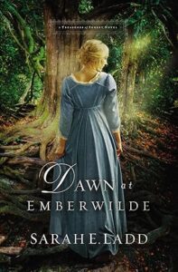 Dawn at Emberwilde by Sarah E Ladd