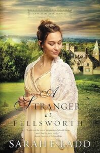 A Stranger at Fellsworth by Sarah E Ladd