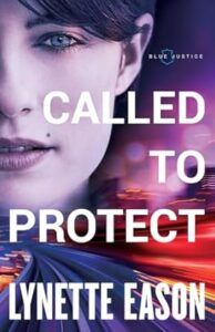 Called to Protect by Lynette Eason
