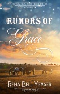 Rumors of Grace by Rena Bell Yeager