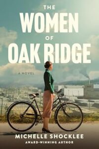 The Women of Oak Ridge by Michelle Shocklee