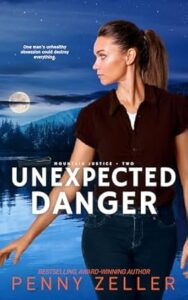 Unexpected Danger by Penny Zeller