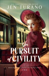 In Pursuit of Civility by Jen Turano