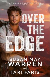 Over the Edge by Susan May Warren and Tari Faris