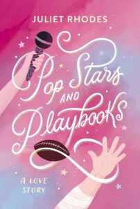 Pop Stars and Playbooks by Juliet Rhodes
