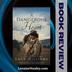 A Dangerous Heart by Wendy Galinetti and Lacy Williams Book Review