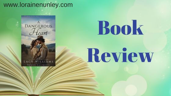 A Dangerous Heart by Wendy Galinetti and Lacy Williams Book Review