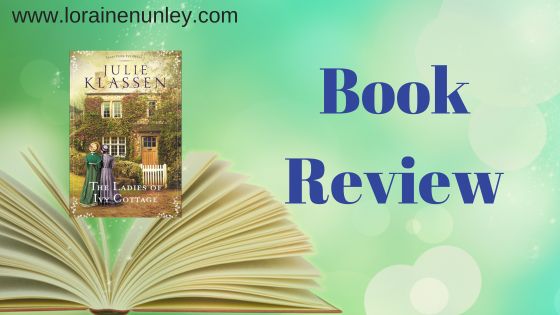 The Ladies of Ivy Cottage by Julie Klassen book review
