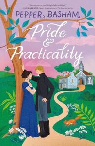 Pride and Practicality by Pepper Basham