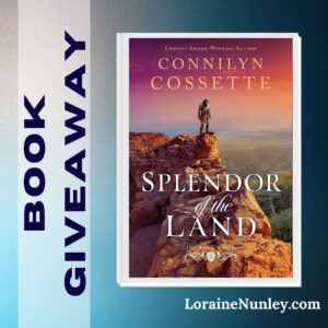 Splendor of the Land by Connilyn Cossette book giveaway