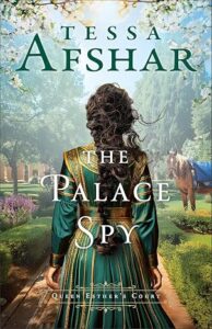 The Palace Spy by Tessa Afshar