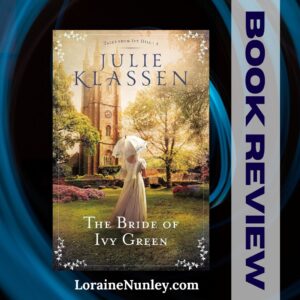 The Bride of Ivy Green by Julie Klassen Book Review