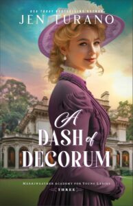 A Dash of Decorum by Jen Turano