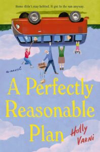 A Perfectly Reasonable Plan by Holly Varni