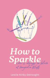 How to Sparkle by Leslie Kirby DeVooght