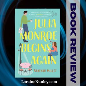 Julia Monroe Begins Again by Rebekah Milled book review
