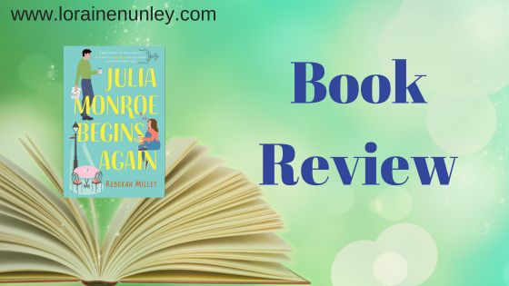 Julia Monroe Begins Again by Rebekah Milled book review